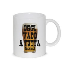 Tazza In Ceramica Thè / Latte Mug Oggi Vado A Tutta Birra - Idea Regalo