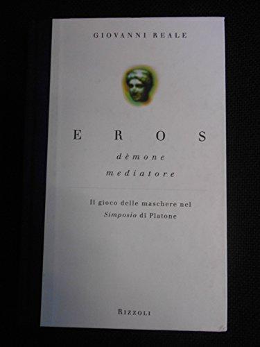 Eros demone mediatore - ., una