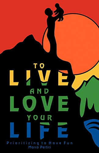 Live and love - love, your
