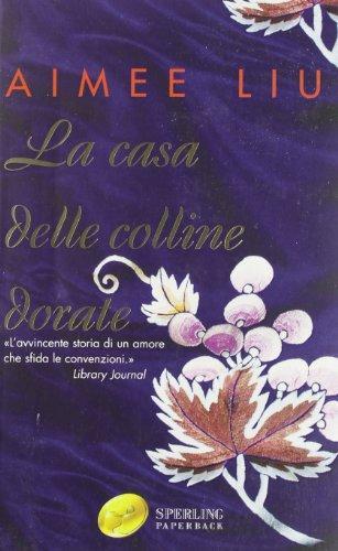 Casa delle colline dorate - la,