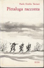PAOLO EMILIO TAVIANI  - PITTALUGA RACCONTA