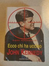 Diego Verdegiglio - ECCO CHI HA UCCISO JOHN KENNEDY - Mancosu 1998 Autografato 