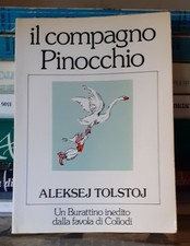 IL COMPAGNO PINOCCHIO Aleksej Tolstoj Stampa Alternativa, 1984