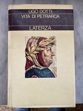UGO DOTTI - VITA DI PETRARCA - LATERZA, 1987