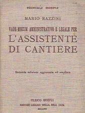 ASSISTENTE CANTIERE RAZZINI HOEPLI 1943 VADE MECUM AMMINISTRATIVO LEGALE