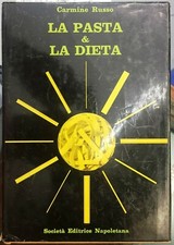 (Gastronomia) C. Russo - LA PASTA & LA DIETA - RICETTE - S.E.N. 1976