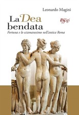 La dea bendata. Fortuna e lo