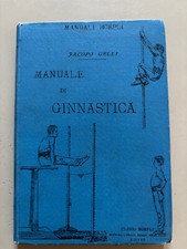 Manuali Hoepli J. Gelli manuale di ginnastica maschile 1891 prima edizione illu.