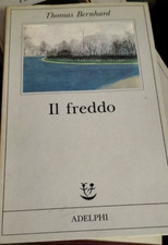 IL FREDDO Thomas Bernhard ADELPHI