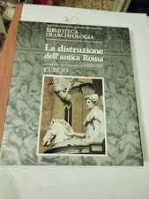 La distruzione dell'antica Roma - Rodolfo Lanciani (Armando Curcio Editore)