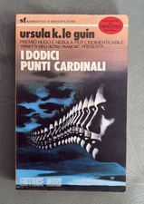 I DODICI PUNTI CARDINALI-URSULA LE GUIN-FANTASCIENZA ED.NORD 1979-PRIMA EDIZIONE