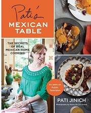 Pati's Mexican Table: The