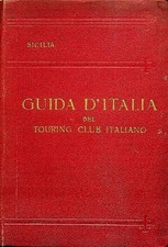 Sicilia. Con 35 carte geografiche 13 piante di città 10 piante di edifici