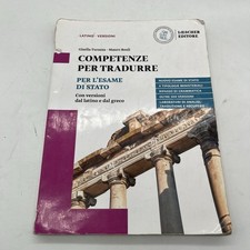 COMPETENZE PER TRADURRE PER L'ESAME DI STATO CON VERSIONI DAL LATINO AL GRECO