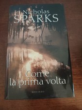 Nicola Sparks Come La Prima Volta mondlibri 2004