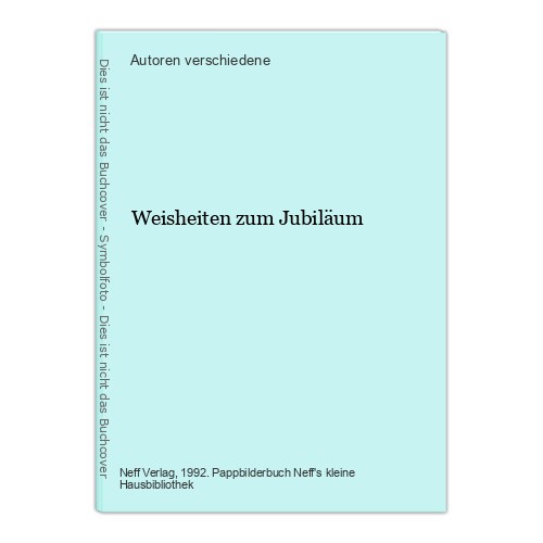 Weisheiten zum jubiläum - weisheiten,