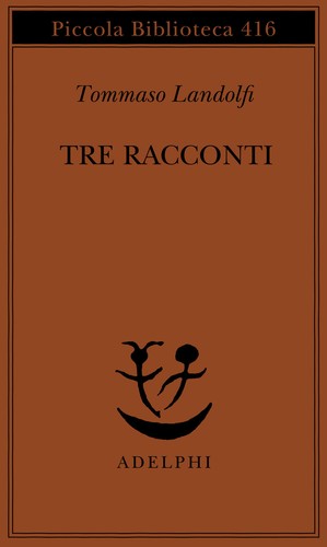 Tre racconti landolfi - tre,