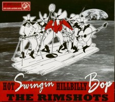 The Rimshots - Hot Swingin' Hillbilly Bop (CD) - Revival Rock & Roll/Rockabilly