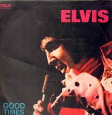 Elvis Presley Good Times