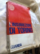 LIBRO: L'insurrezione Di Torino . Guanda Editore 1968 G Vaccarino C1