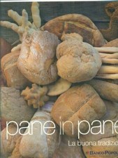 DI PANE IN PANE. LA BUONA TRADIZIONE AA.VV BANCO POPOLARE 2013 