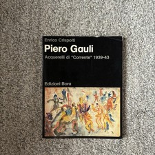 GAULI Piero Piero Gauli. Acquerelli di “Corrente”1939-43, Bologna, Bora, 1979