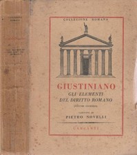 Gli elementi del diritto romano vol II. Institutionum libri. Giustiniano. 1947.