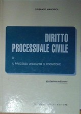 Mandrioli DIRITTO PROCESSUALE CIVILE. IL PROCESSO ORDINARIO DI COGNIZIONE (VOL.