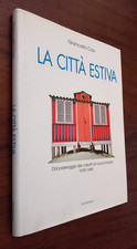 B4054 GIANCARLO CAO LA CITTA' ESTIVA dai casotti al nuovo Poetto 1979-99