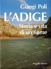 L'Adige: storia e vita di un