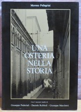 MORENO PELLEGRINI : UNA OSTERIA NELLA STORIA  [SG32]