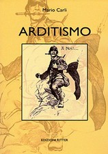 Carli arditismo ww1 ww2 - m.,