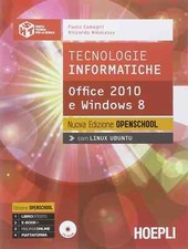 Tecnologie informatiche Office 2010 e Windows 8...nsione online9788820362522 