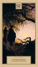 Walter Benjamin. Le affinità