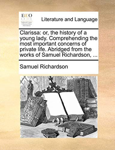 Clarissa or the history - the,