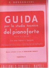 F. ROSSOMANDI - GUIDA PER LO STUDIO TECNICO DEL PIANOFORTE VOL 2