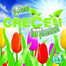¿Cómo Crecen Las Plantas