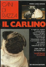 CANI DI RAZZA _ MARIA LUISA SIMONE : IL CARLINO_  DE VECCHI EDITORE_ 1994