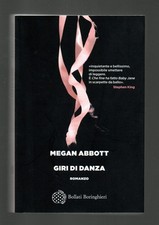 Libro Giri di danza - Megan Abbott - Bollati Boringhieri 2024