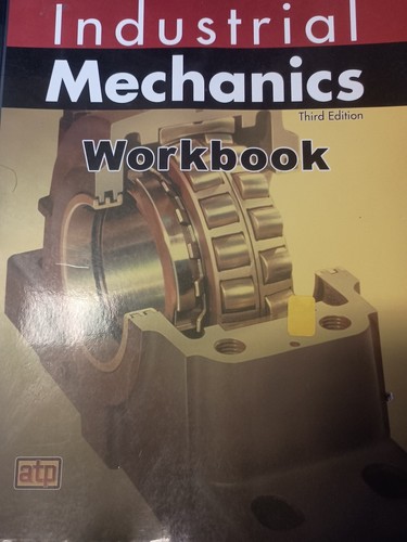 Industrial mechanics workbook - mechanics,