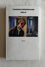 Thomas Bernhard - Gelo Einaudi 1986 Prima Edizione / collana Supercoralli 