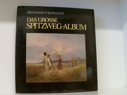 Das grosse spitzweg album - grosse, spitzweg-album