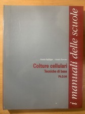 Culture cellulari tecniche di base - PH D. 04 - Defilippi  / Tarone