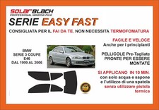 Pellicole Oscuranti Vetri Bmw Serie 3 Coupe e46 dal 99 06 completi EASY FAST