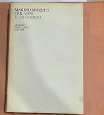 Moretti Marino. Tre anni e un