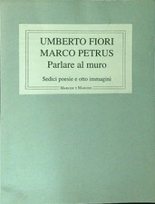 PARLARE AL MURO FIORI UMBERTO