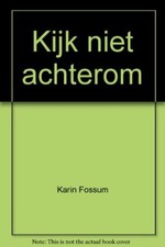 KIJK NIET ACHTEROM, Fossum, K., Good Condition, ISBN 9076341869