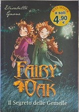 Il segreto delle gemelle. Fairy Oak [Dec 01, 2014] Gnone, Elisabetta and Martusc