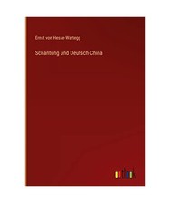 Schantung und Deutsch-China