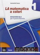 La Matematica a colori 1 Edizione BLU, Sasso, Petrini codice:9788849419344